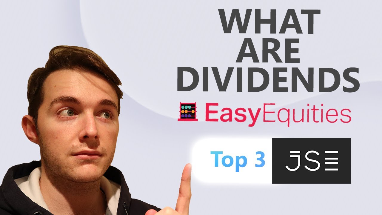 What Are Dividends & The Top 3 Highest Paying Dividend Stocks On The JSE | EasyEquities