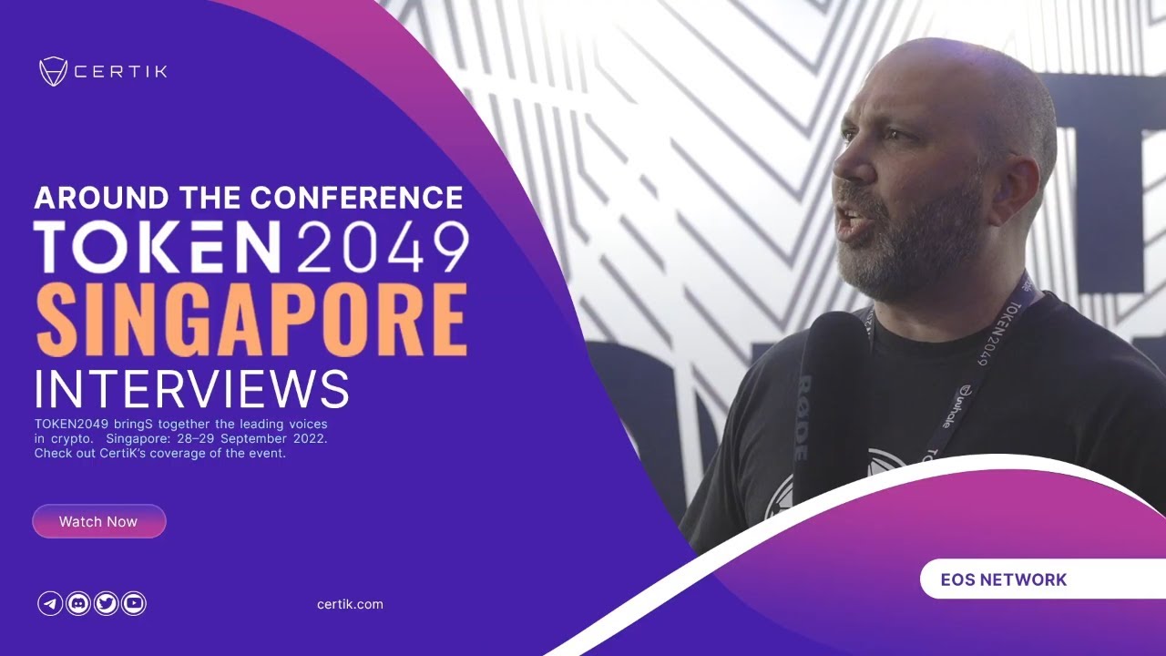 EOS Network Foundation | Token2049 Singapore 2022 | Interview | CertiK