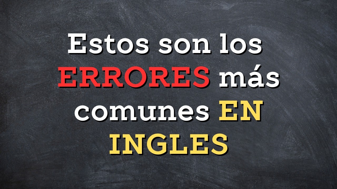 Errores que dicen los adultos cuando hablan Ingles ‐ Hecho con Microsoft Clipchamp