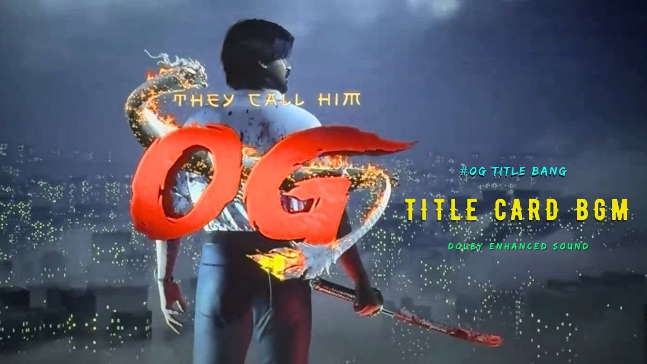 OG - Title Card BGM | Dolby 5.1 | Pawan kalyan | Emraan | Sujeeth | Thaman S | 4K