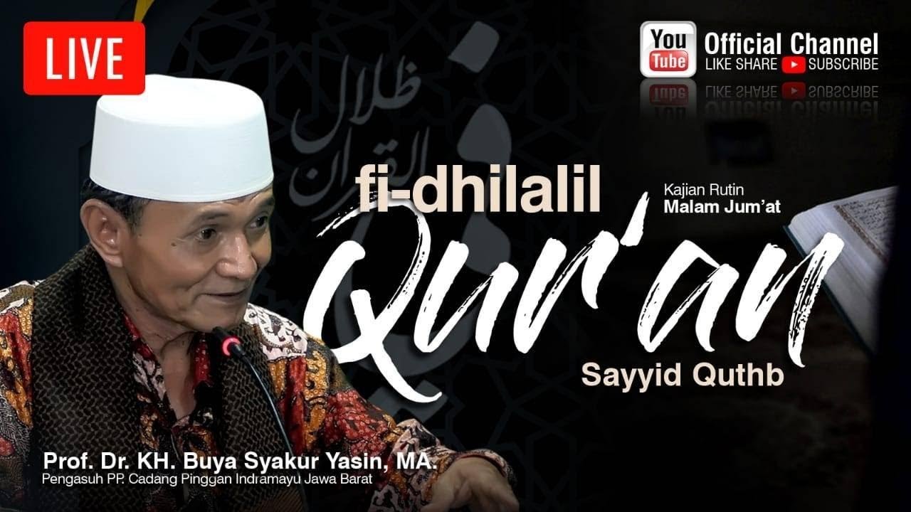 🔴Live Kajian Rutin Kitab Fi Zhilalil Qur'an Bersama Buya Syakur - 24/1/2019