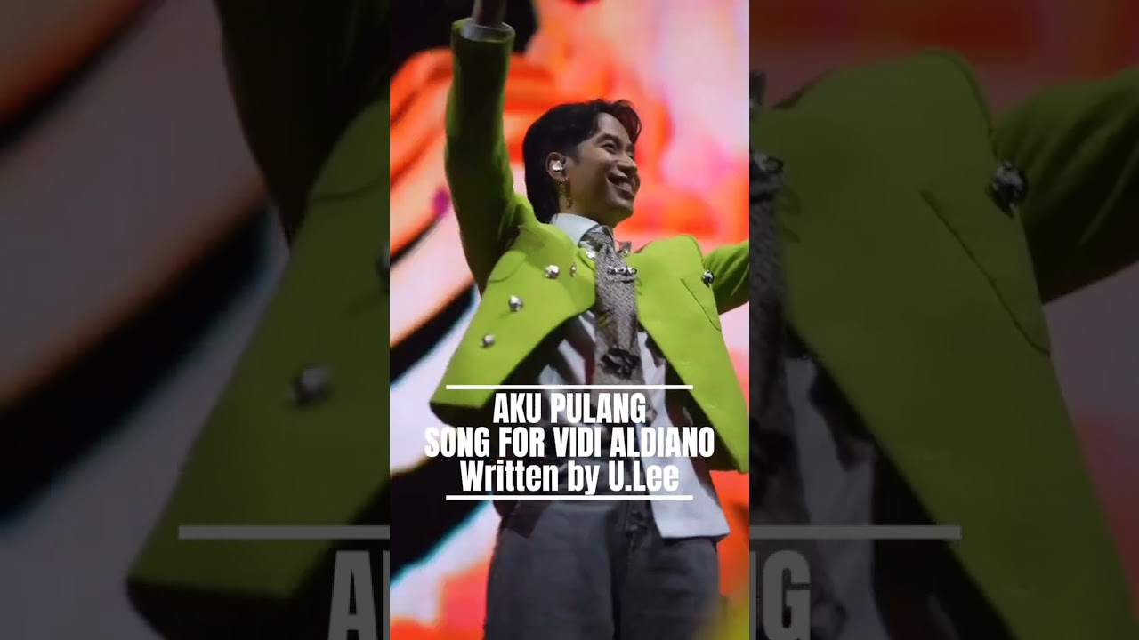 AKU PULANG FULL SONG ( SONG FOR VIDI ALDIANO) written by : U.Lee 