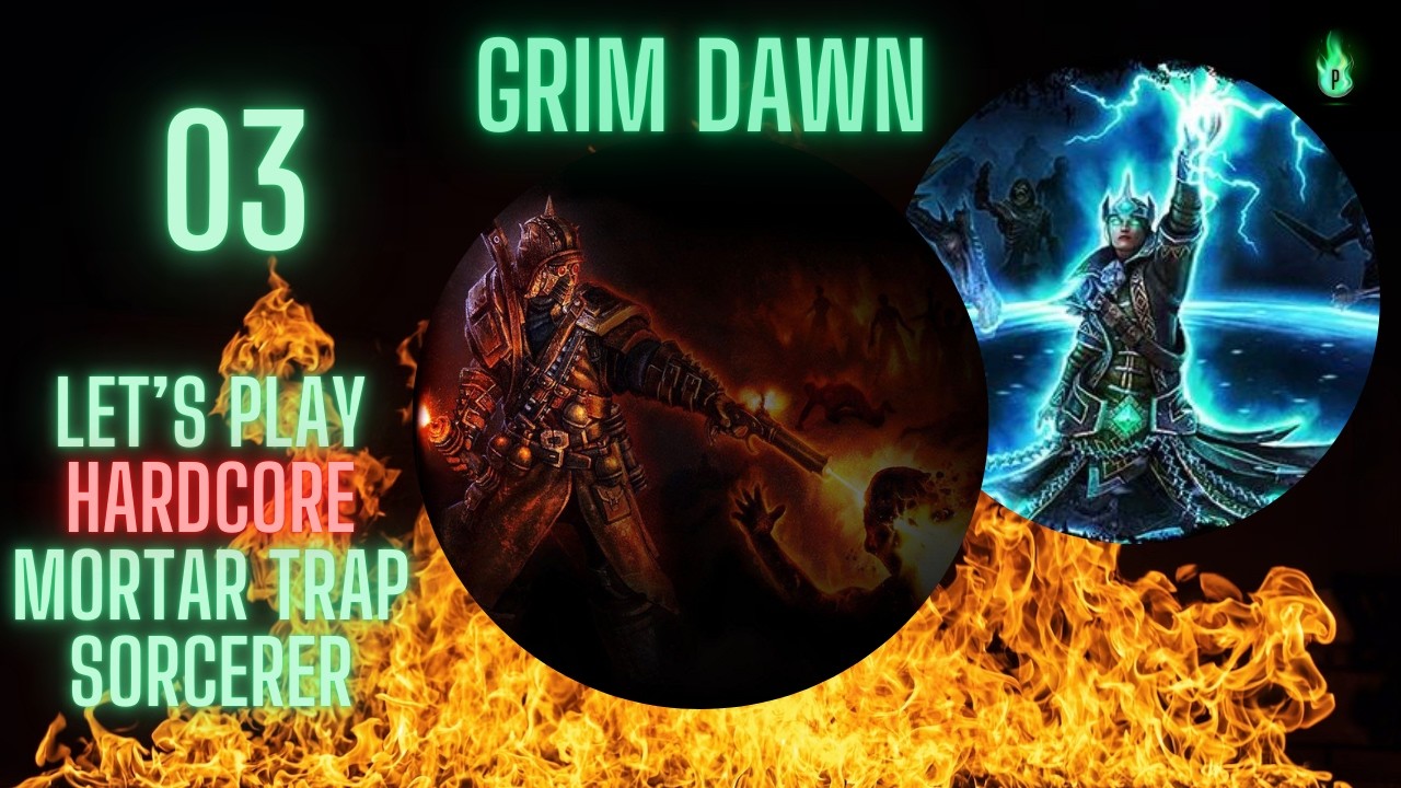 Grim Dawn - Mortar Traps Sorcerer - Episode 03