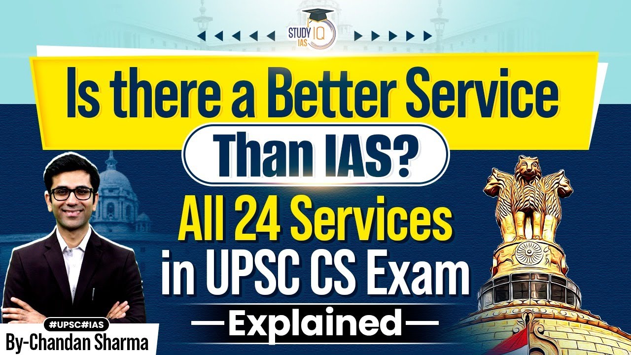 IAS vs Other Civil Services | Which is the Best UPSC Service? | All 24 Services Explained | StudyIQ