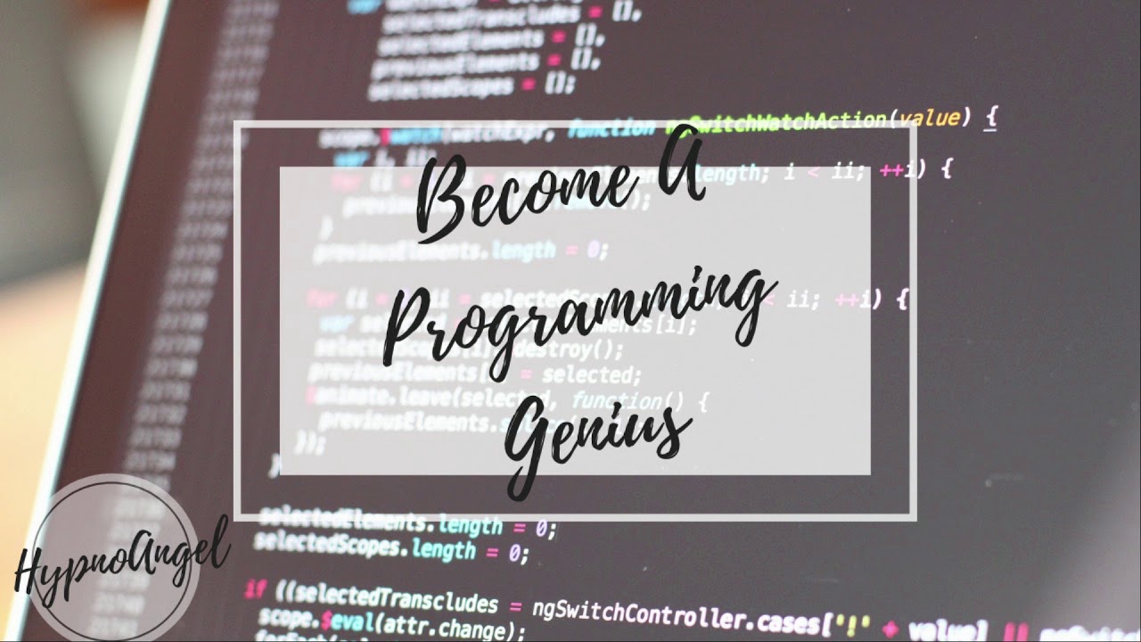 BECOME AN ULTIMATE PROGRAMMING GENIUS SUBLIMINAL | HypnoAngel