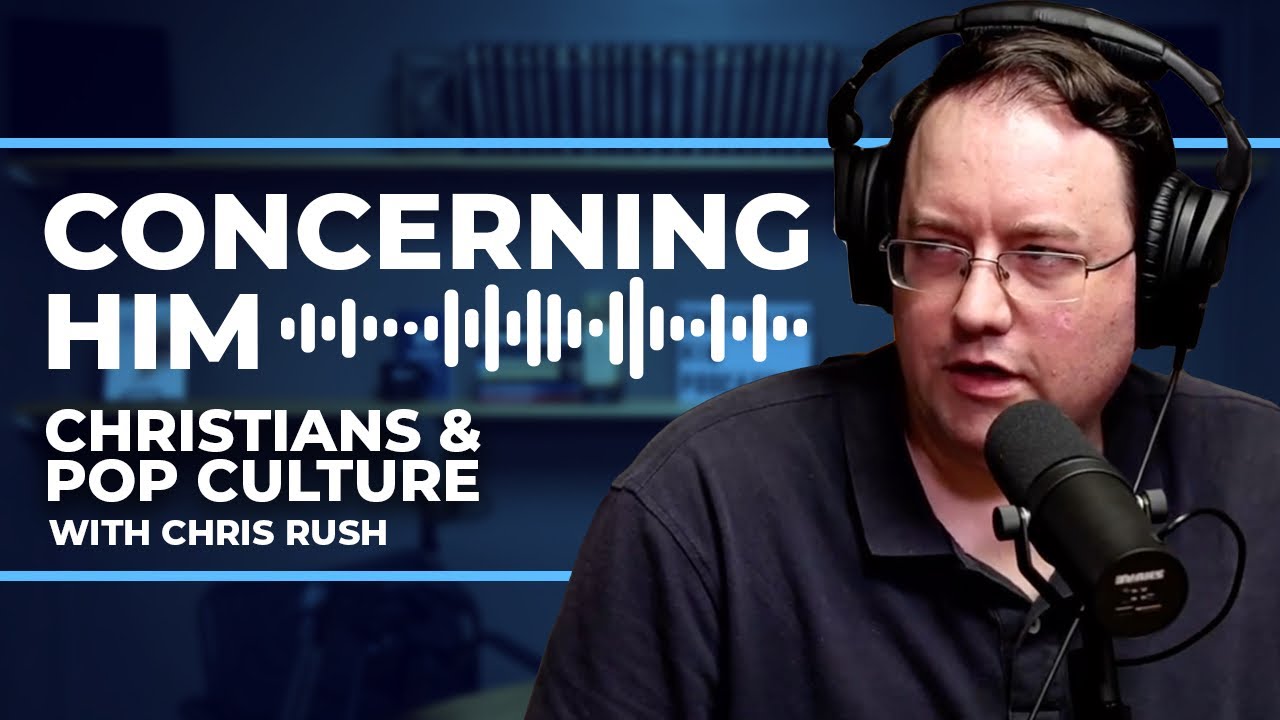 Should Christians Engage in Pop Culture? with Chris Rush | Concerning Him