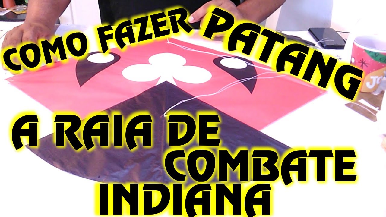 COMO FAZER RAIA PATANG A PIPA DE COMBATE INDIANA / HOW TO MAKE INDIAN KITE GUDDA FIGHTER