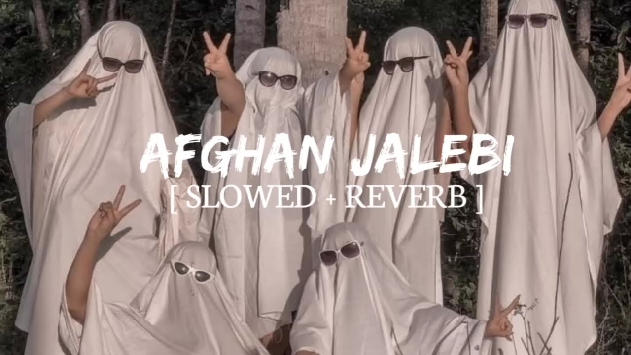AFGHAN JALEBI - (SLOWED+REVERB) || INSTAGRAM VIRAL SONG 2025 #music​ #song​ #newsong​ #cover​ #love​