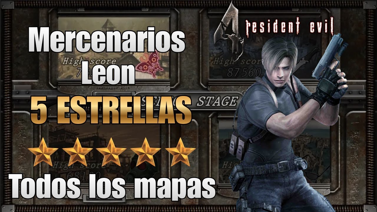 Resident Evil 4 - Los Mercenarios - Leon -  5 ESTRELLAS - Todos los mapas