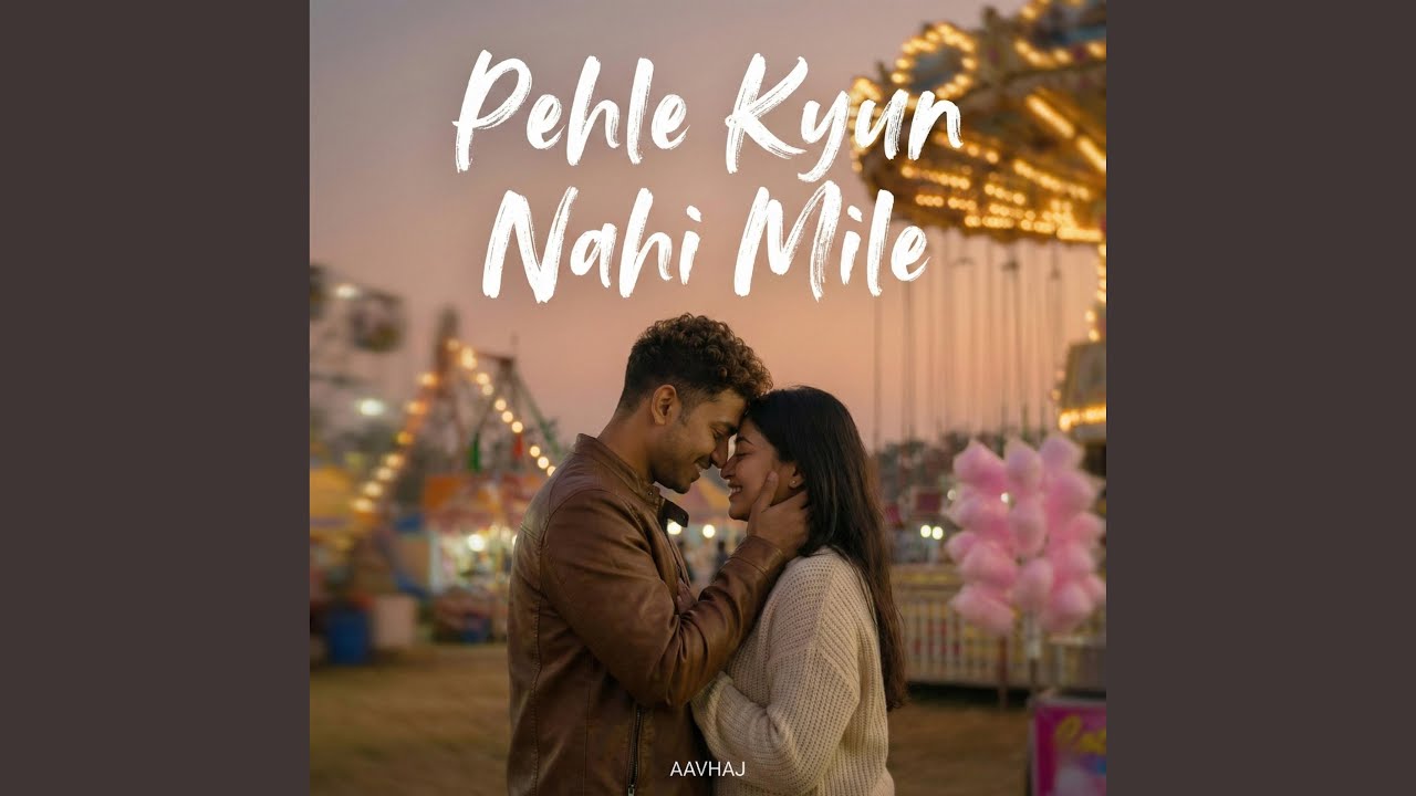 Pehle Kyun Nahi Mile