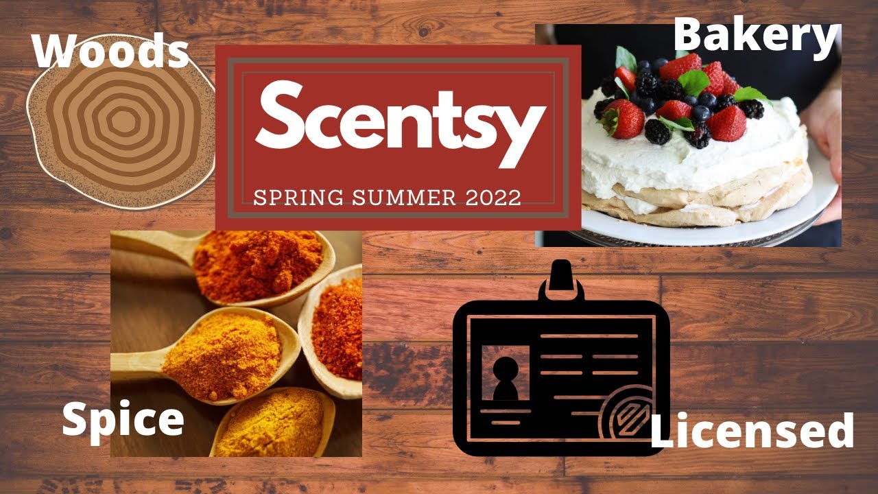 Scentsy Spring Summer WOODS, BAKERY, SPICE & LICENSED (Part 5 of 5) 2022
