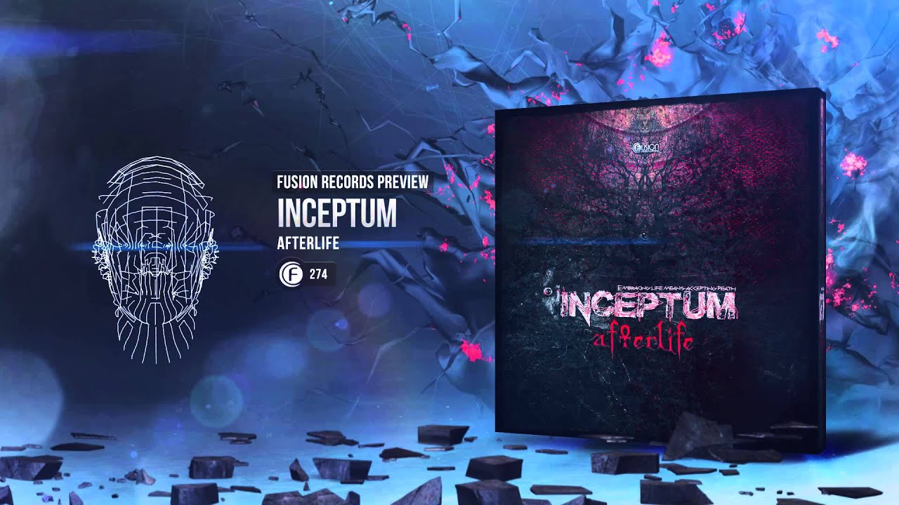 Inceptum - Afterlife [Fusion 274]