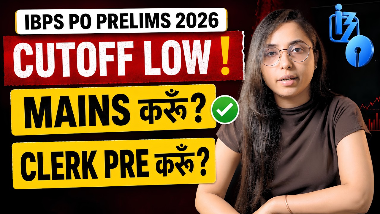 IBPS PO Prelims 2026 Expected Cutoff | Should I Prepare for Mains Now or Focus on the Clerk Exam?