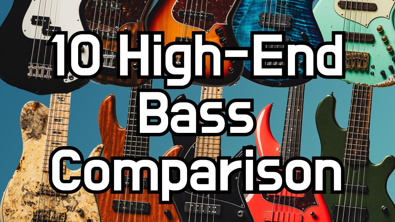 10 High-End Bass Comparison