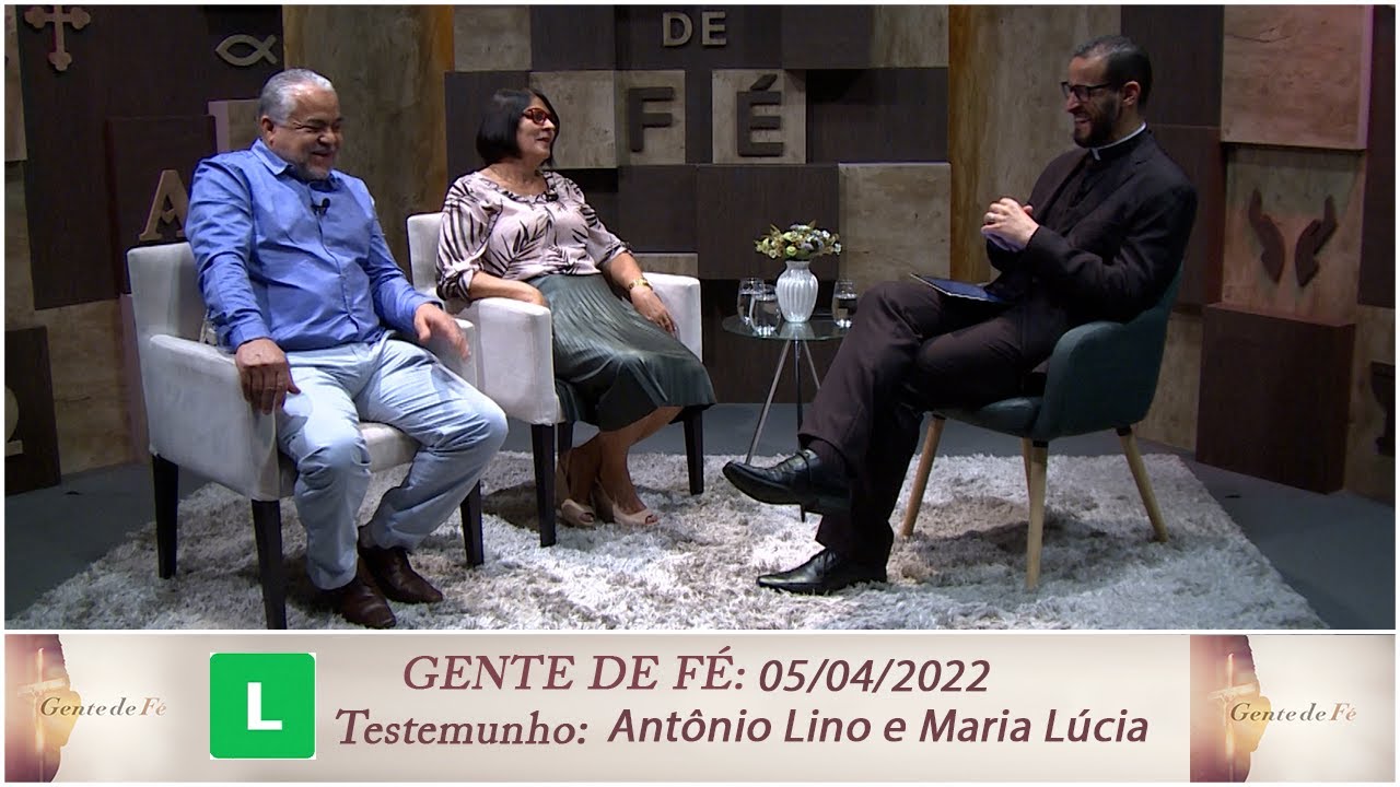 Gente de Fé - Testemunho Antônio Lino e Maria Lúcia (05/04/2022)