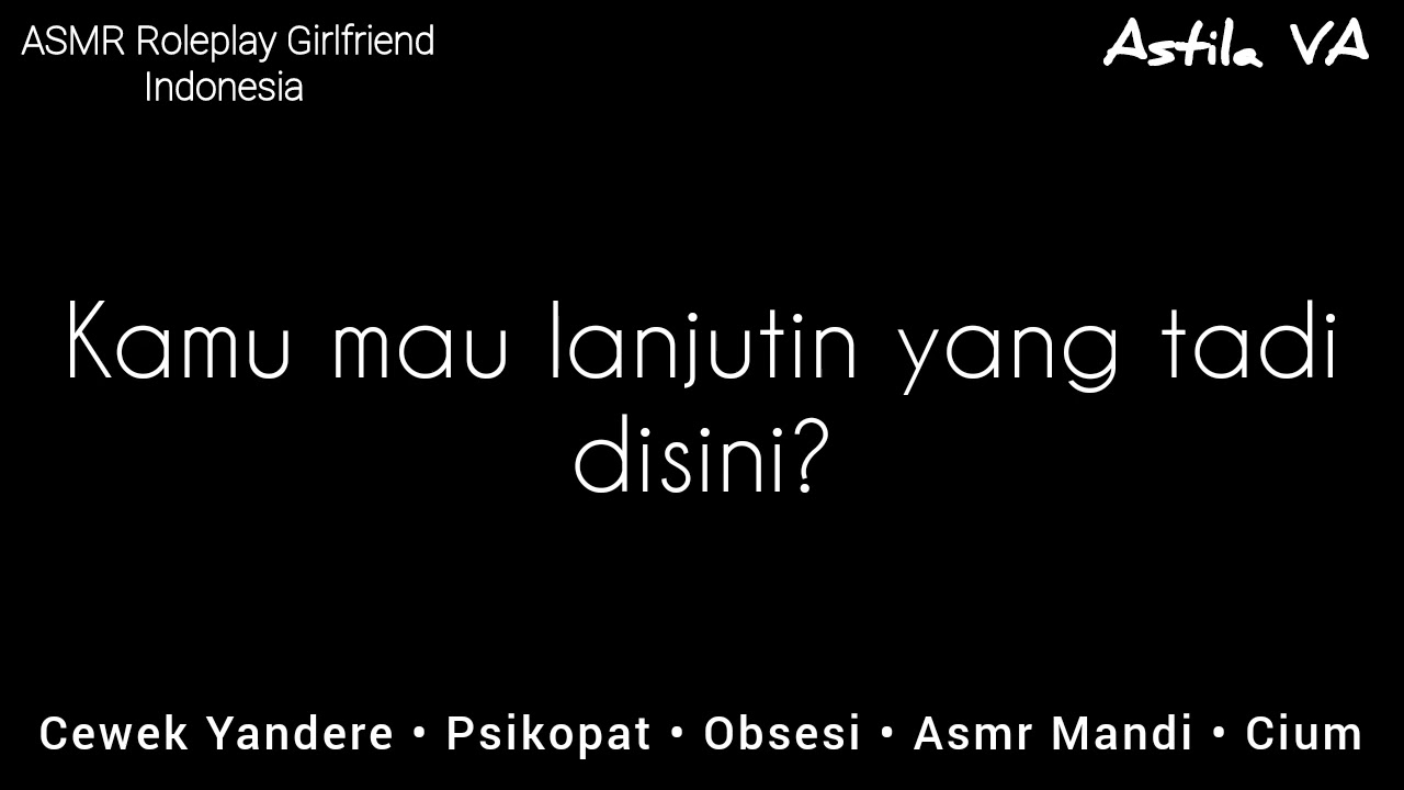 Bantuin kamu mandi | ASMR Cewek | Part 4 | [Cewek Yandere] [Psikopat] [Obsesi] [ASMR Mandi] [Cium]