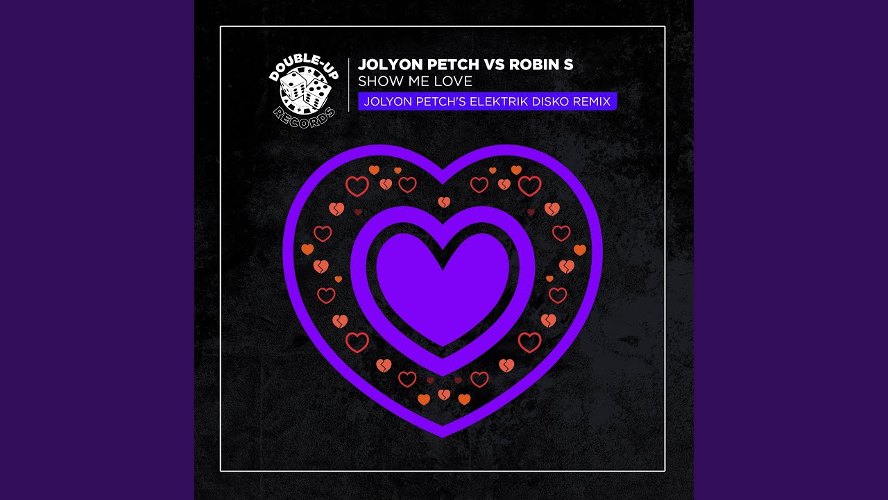 Show Me Love (Jolyon Petch's Elektrik Disko Mix)