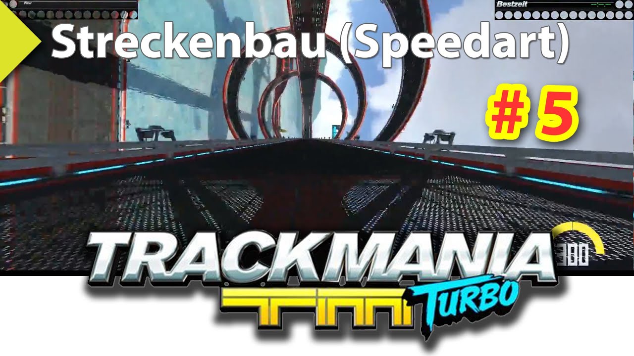 Eigene Strecke bauen #5 mit Trackmania Turbo 2016 (Speedart) und Testen (Normaltempo)