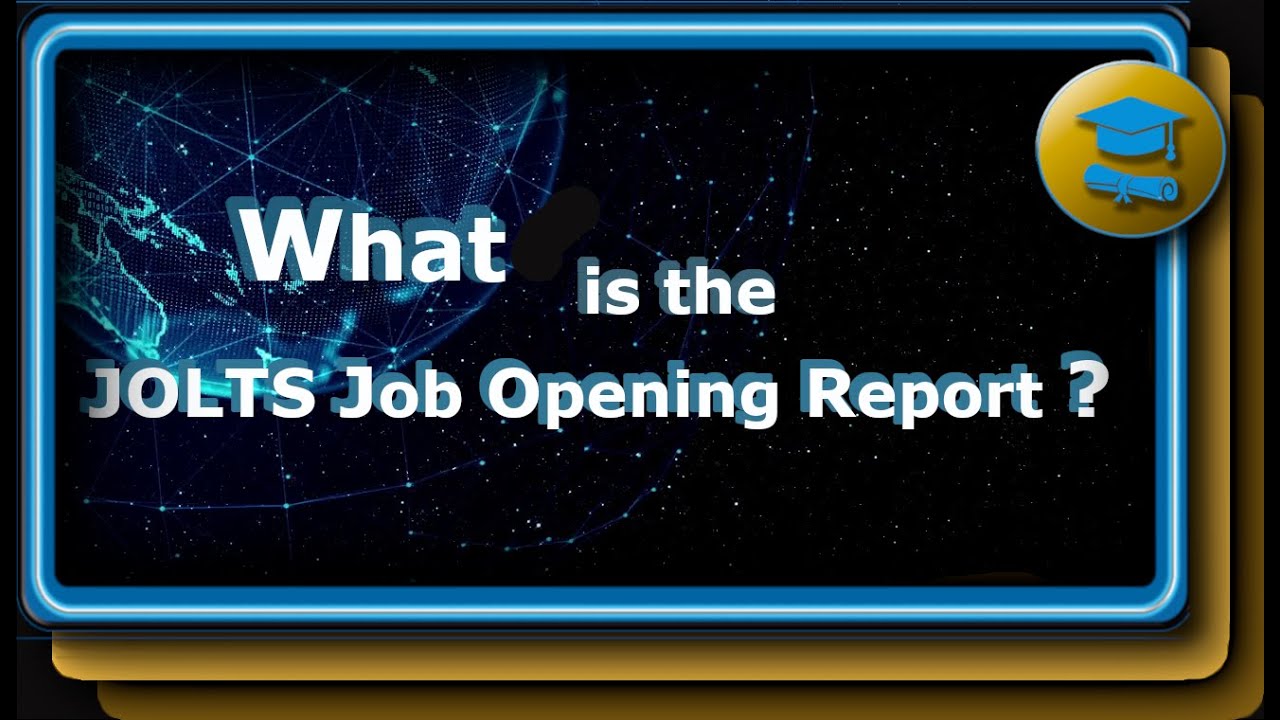 What is the JOLTS Job  Opening report ?