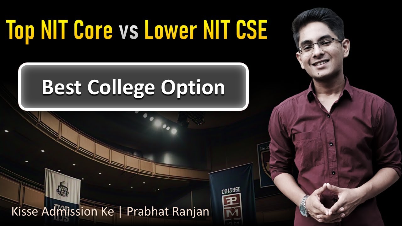 Top NIT Core vs Lower NIT CSE: Engineering College vs Branch? 🤔