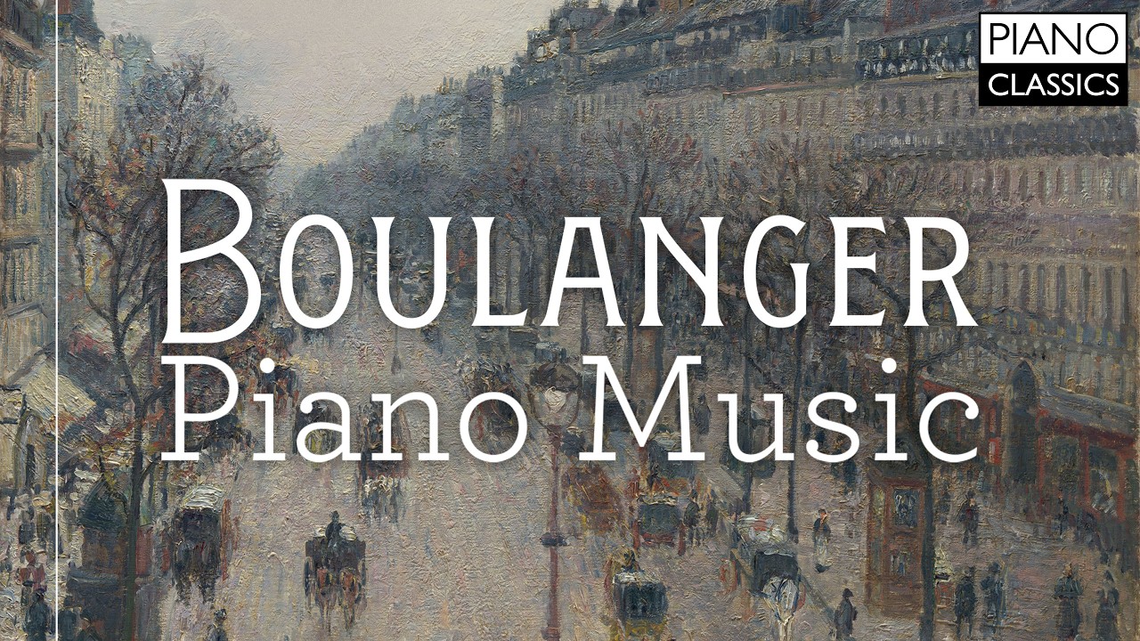 Boulanger: Piano Music