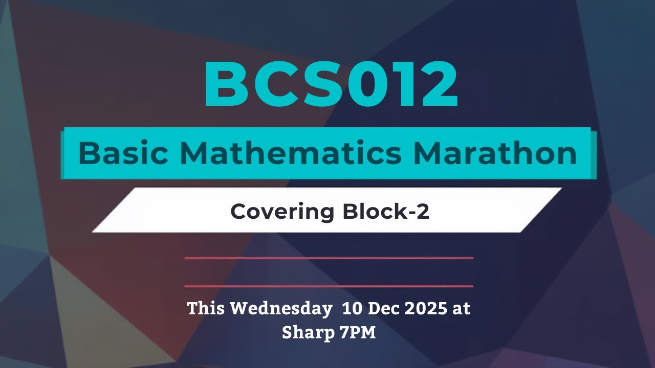 📘 BCS012 Basic Mathematics – FULL MARATHON CLASS | IGNOU | Exam Preparation 2025 Part -2