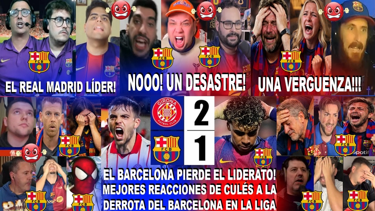 MEJORES REACCIONES DE CULÉS AL GIRONA 2-1 BARCELONA - PINCHAZO DEL BARÇA Y EL REAL MADRID LÍDER !