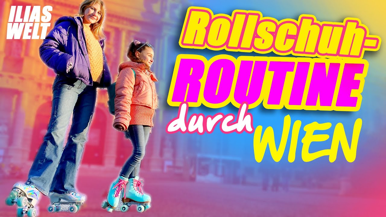 ILIAS WELT - Rollschuh-ROUTINE durch Wien