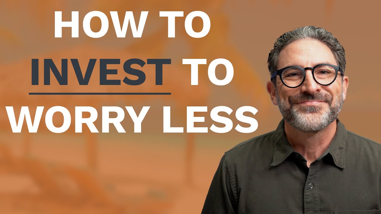 How to Invest to Worry Less and Improve Your Plan Success
