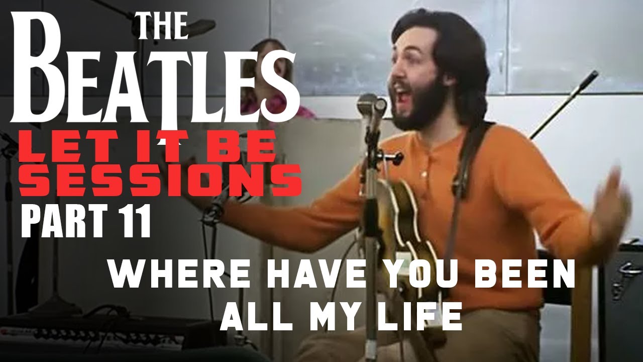 The Beatles Let It Be Sessions Part 11 - Where Have You Been All My Life (AI)