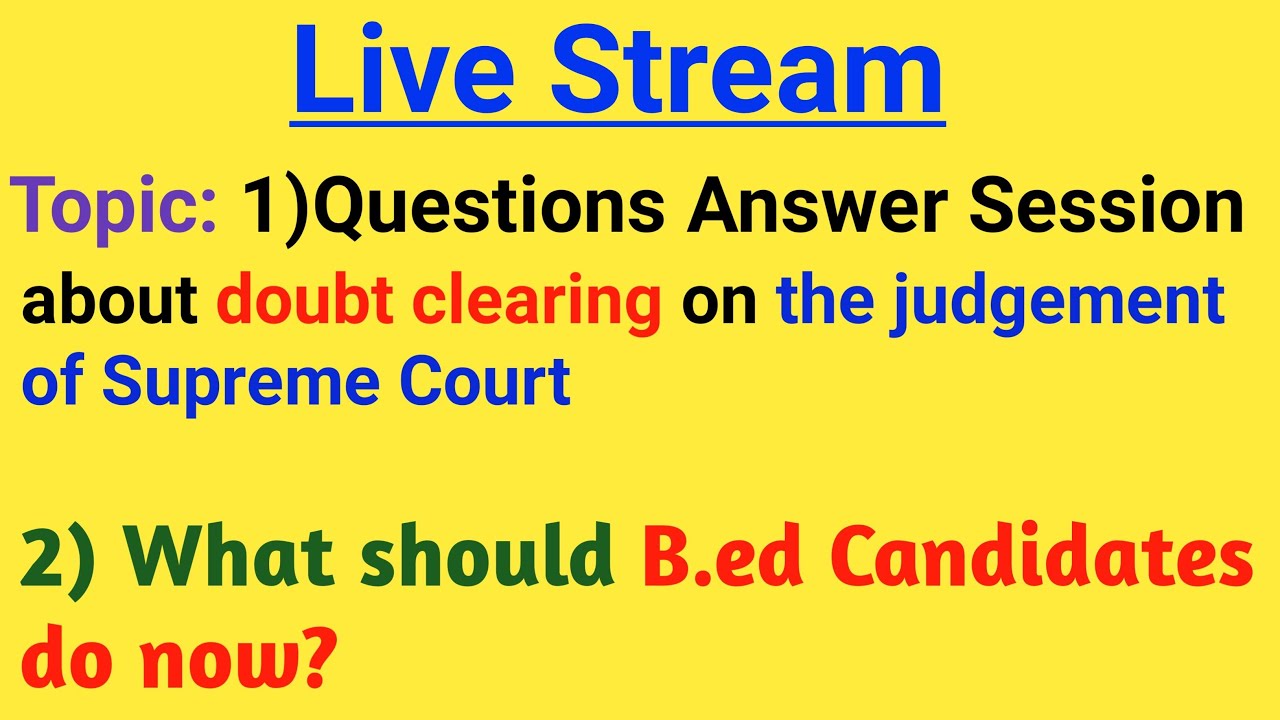 Questions Answers Session on the judgement of Supreme Court | What should B.ed Candidates do now ?