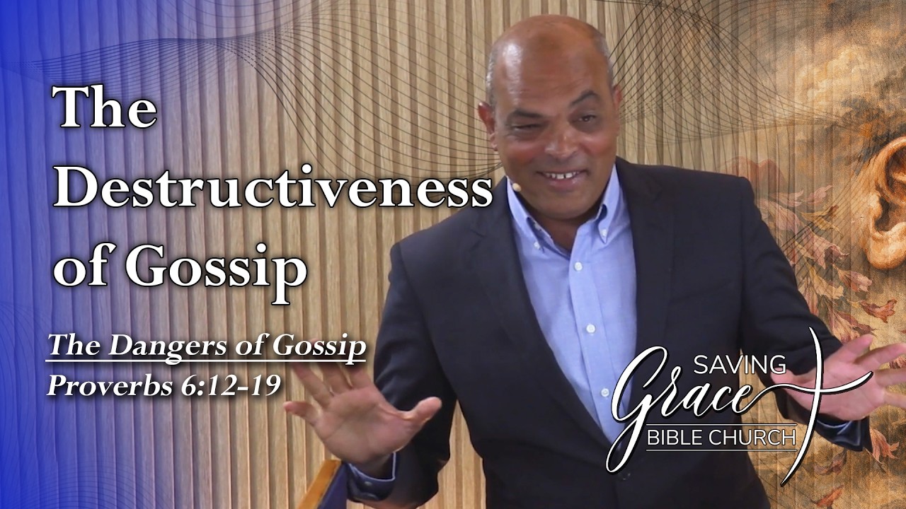 The Destructiveness of Gossip | Proverbs 6:12-19