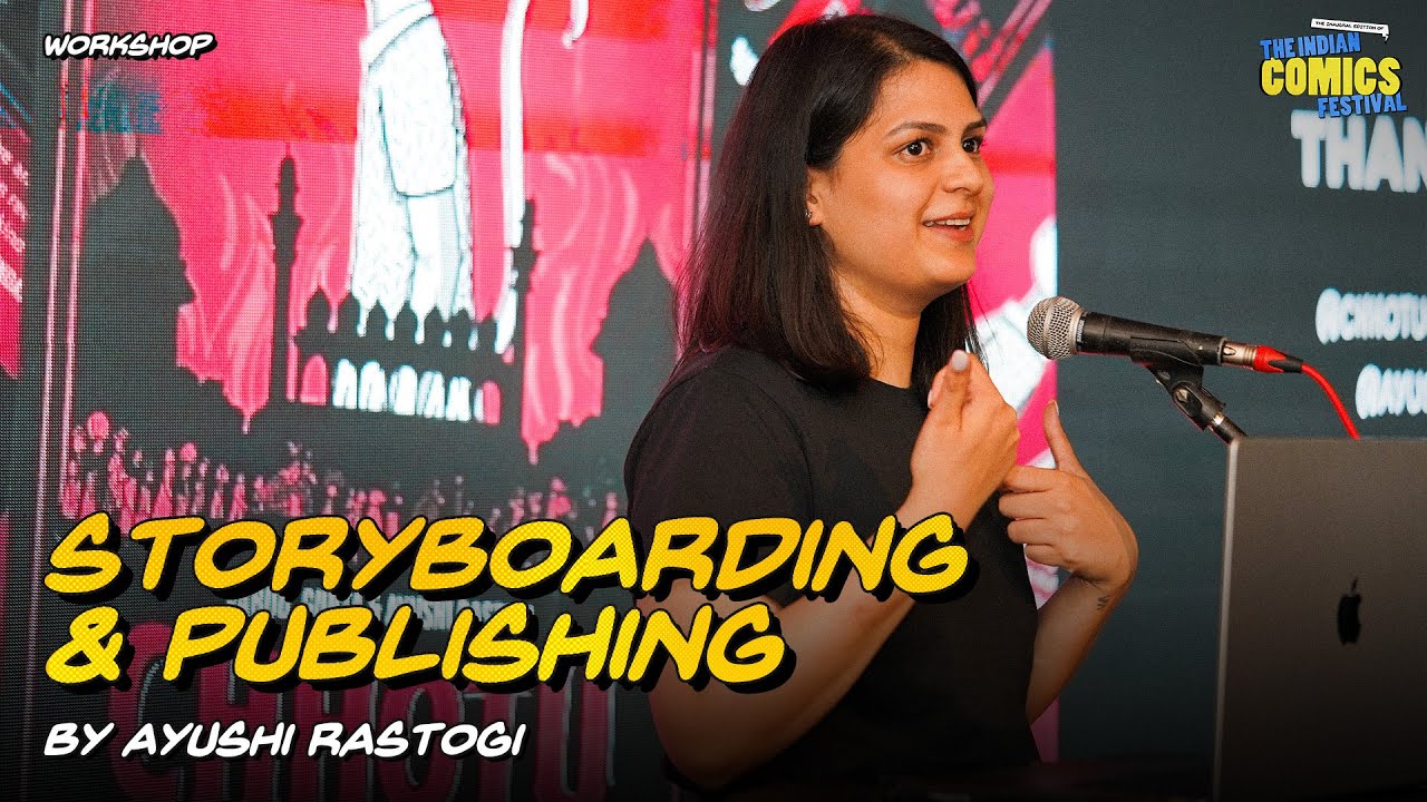 Storyboarding and Publishing - Workshop by Ayushi Rastogi | The Indian Comics Festival