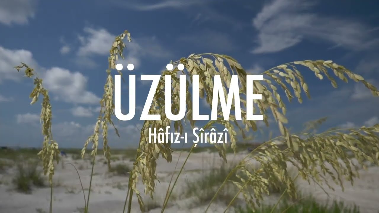 Hâfız-ı Şîrâzî I Üzülme