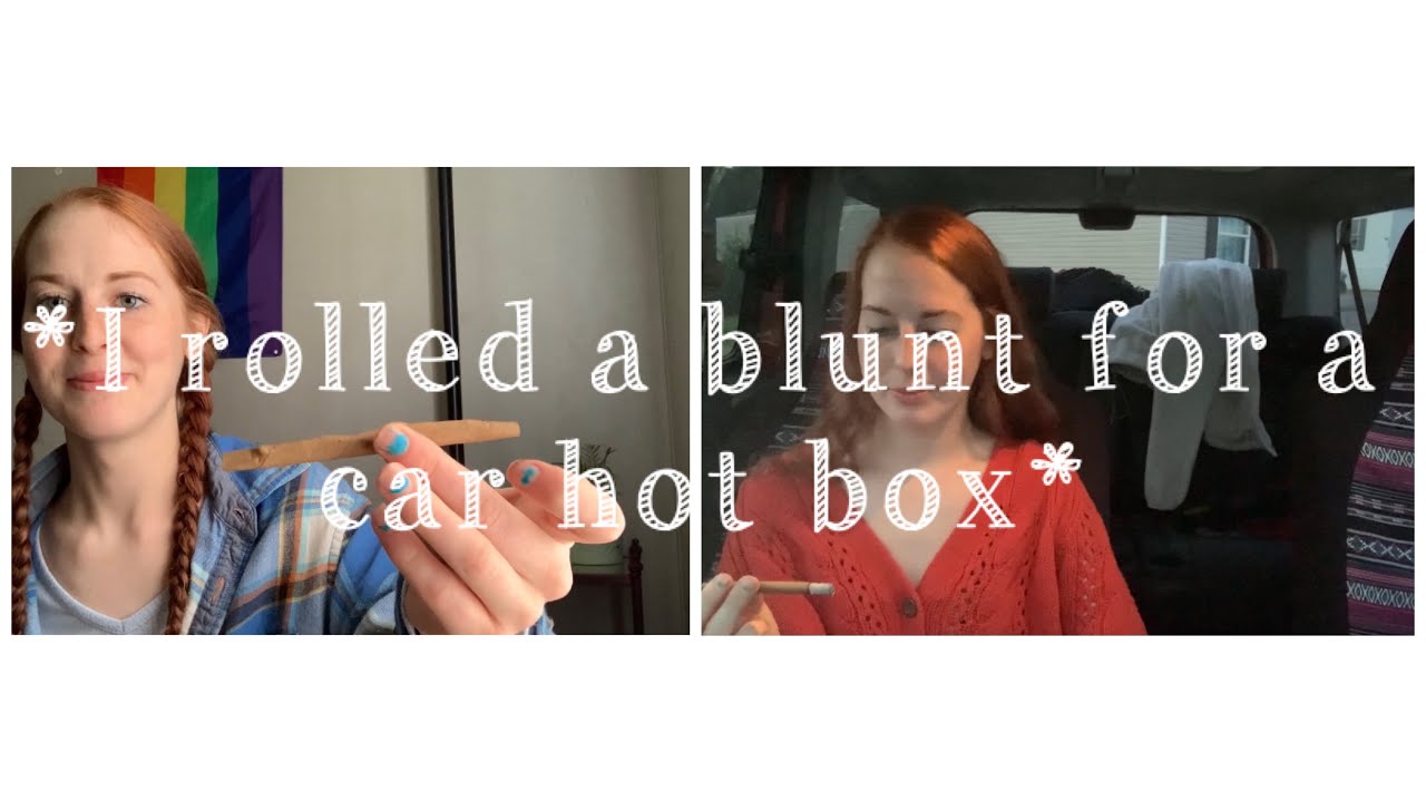 Rolling a blunt + car smoke sesh