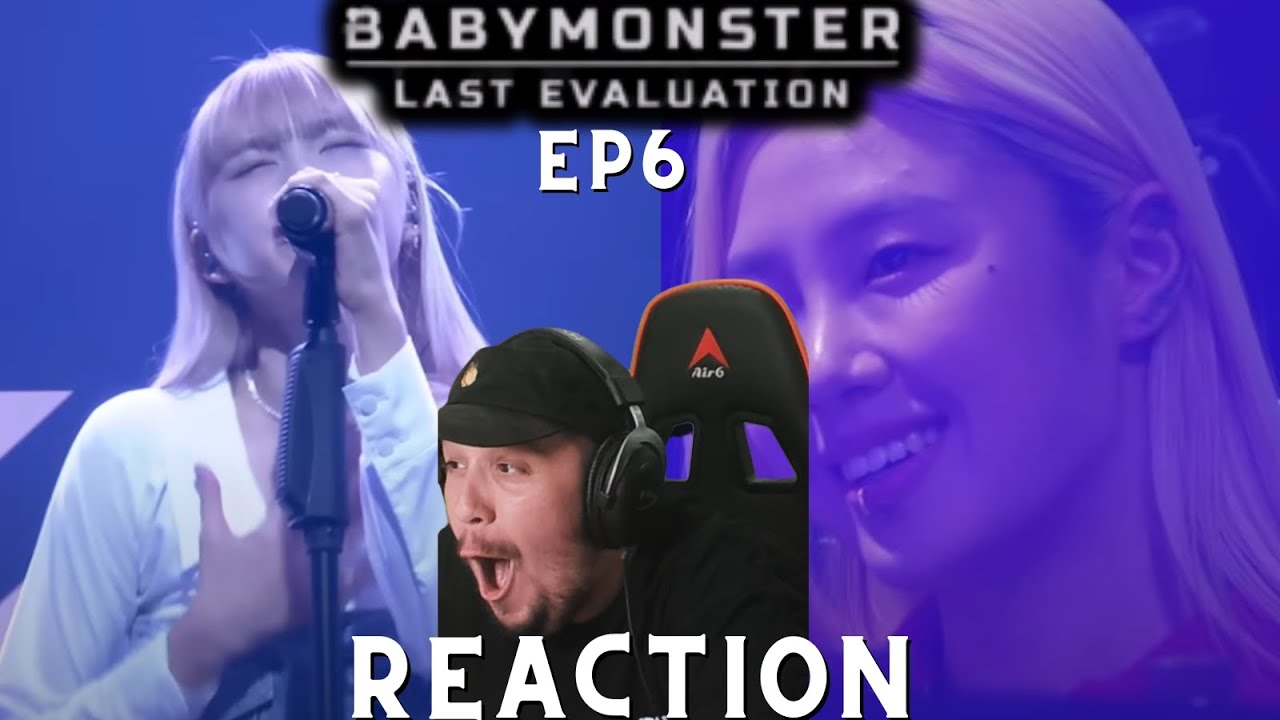 Reaction To BABYMONSTER - 'Last Evaluation' EP 6