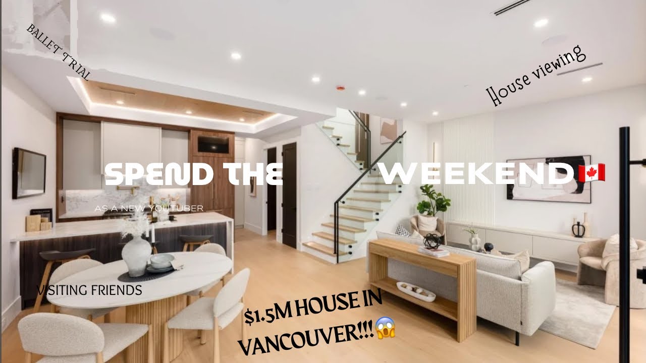 View new 4bedroom duplex in Vancouver + visiting friends + ballet dance trial.
