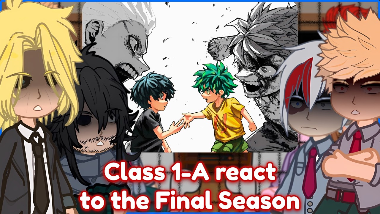 My Hero Academia Class 1-A react to the Final Battle | Final War |