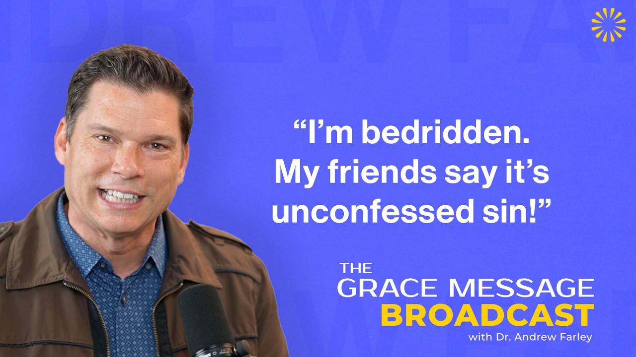 The Grace Message with Dr. Andrew Farley
