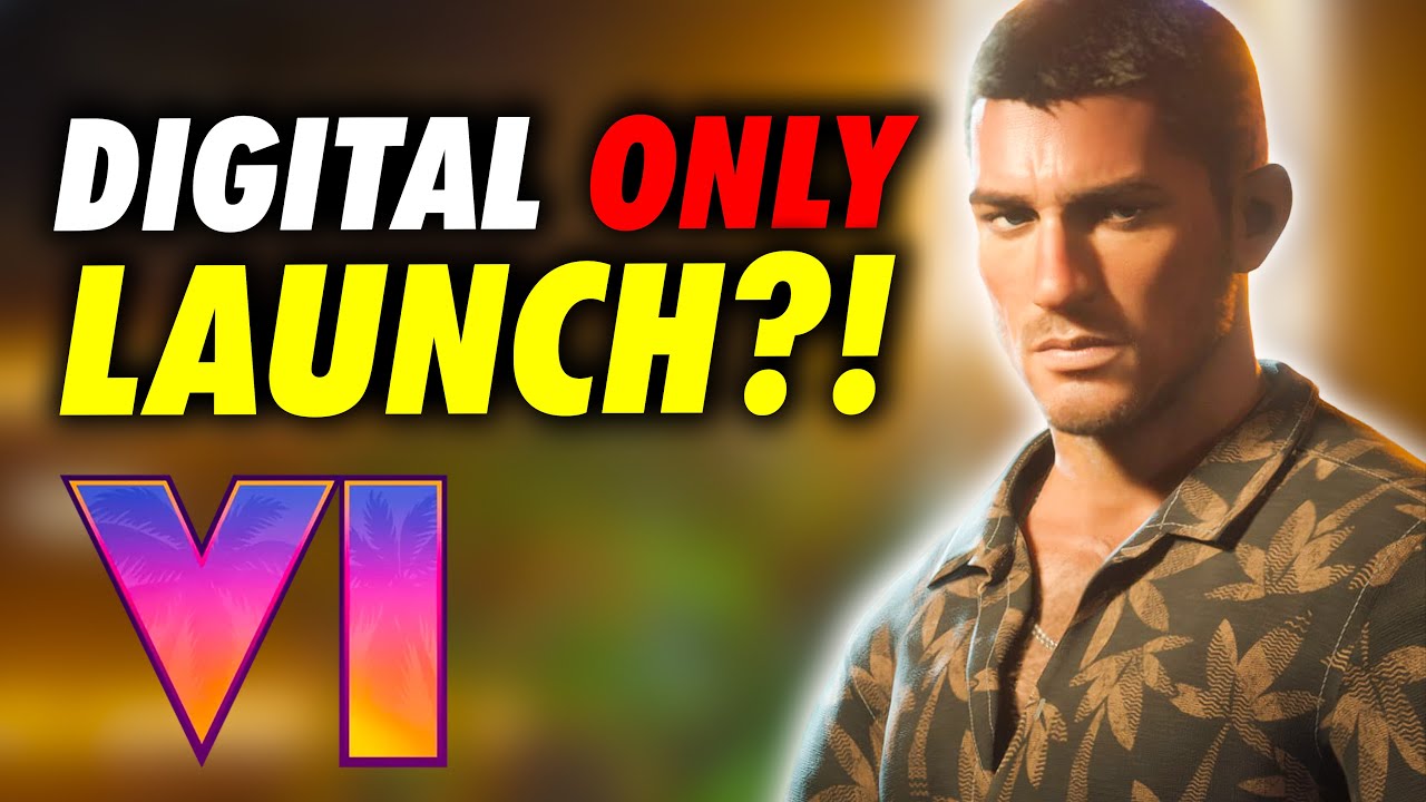 GTA 6 DIGITAL ONLY LAUNCH?!