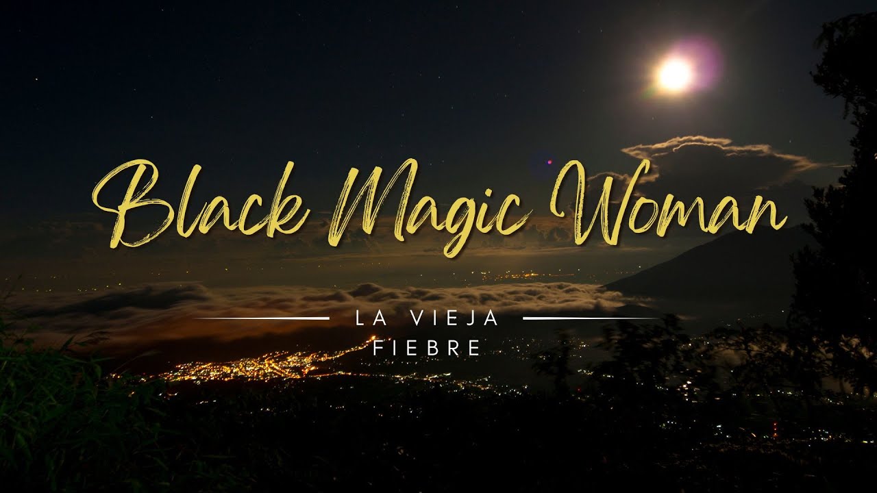 La Vieja Fiebre - Black Magic Woman - Cover