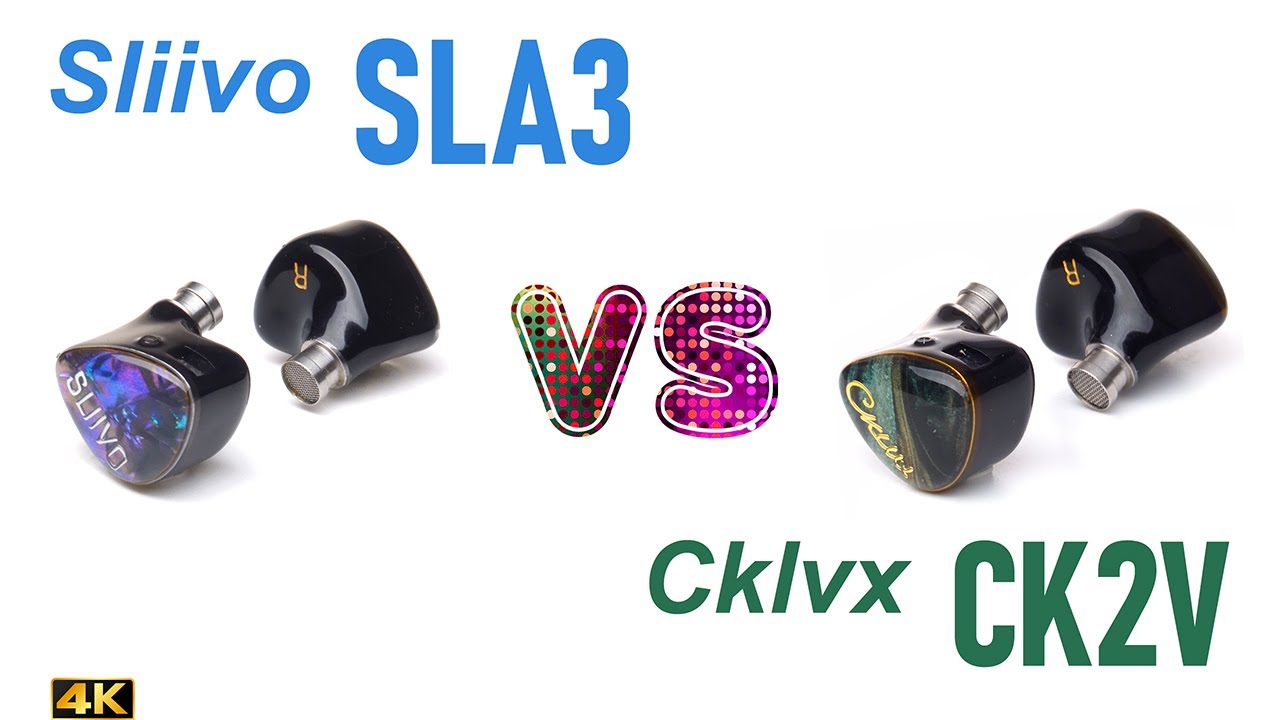 Sliivo SLA3 vs Cklvx CK2V - - IEM sound comparison