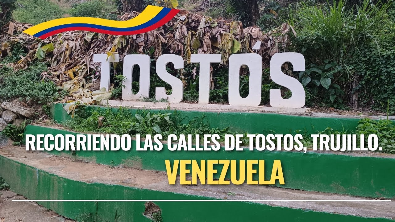 Recorriendo las Calles de Tostos Trujillo, Venezuela🇻🇪