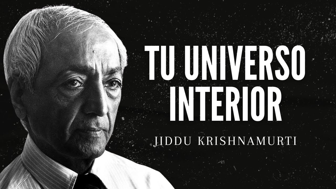Tu Universo Interior  - Jiddu Krishnamurti