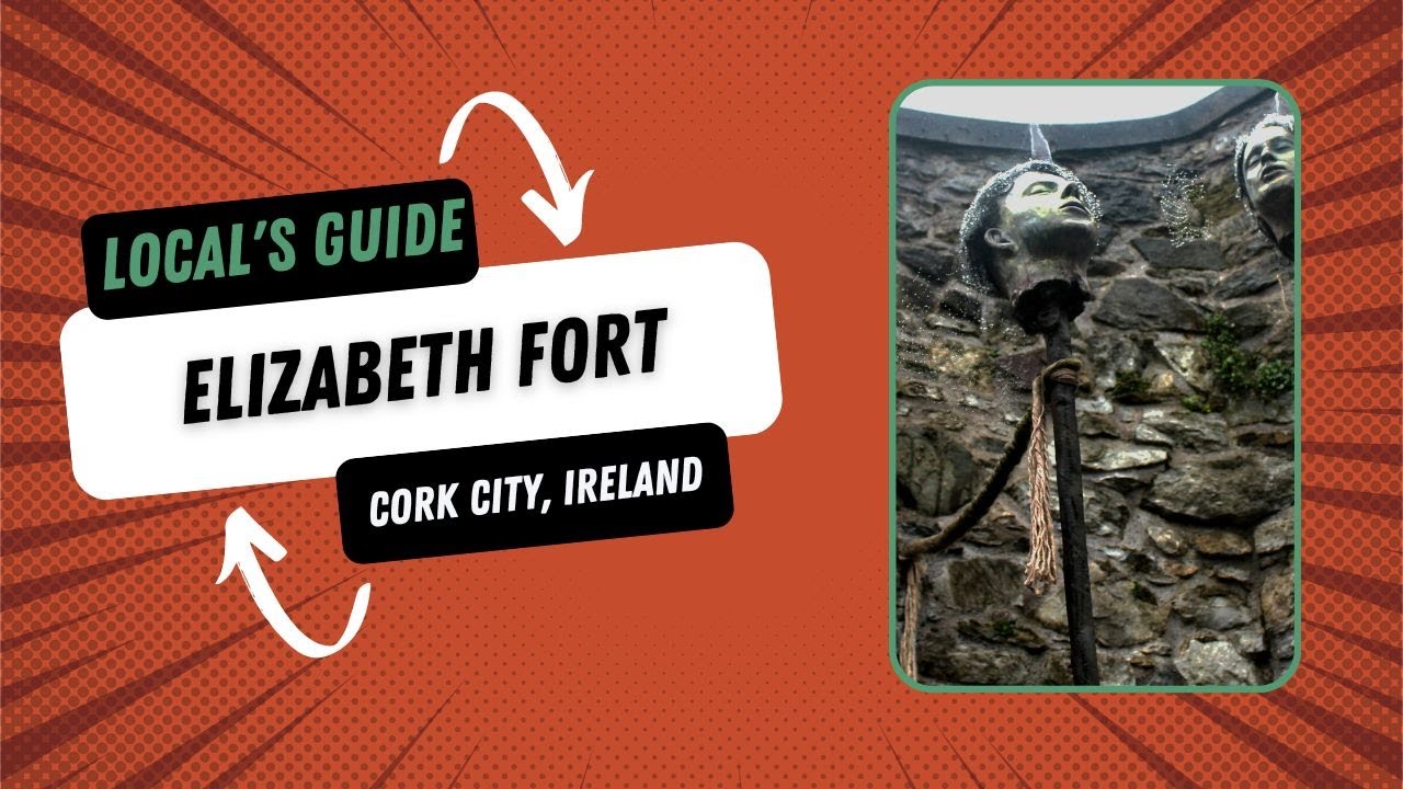 Elizabeth Fort, Cork City Centre. The local's guide...