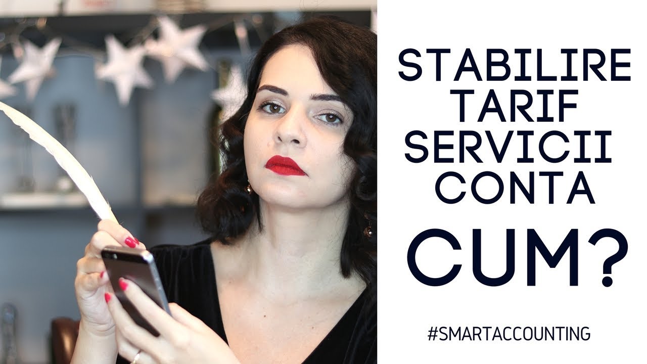 Cum stabilim tariful pentru servicii de contabilitate si alte consideratii pe tema