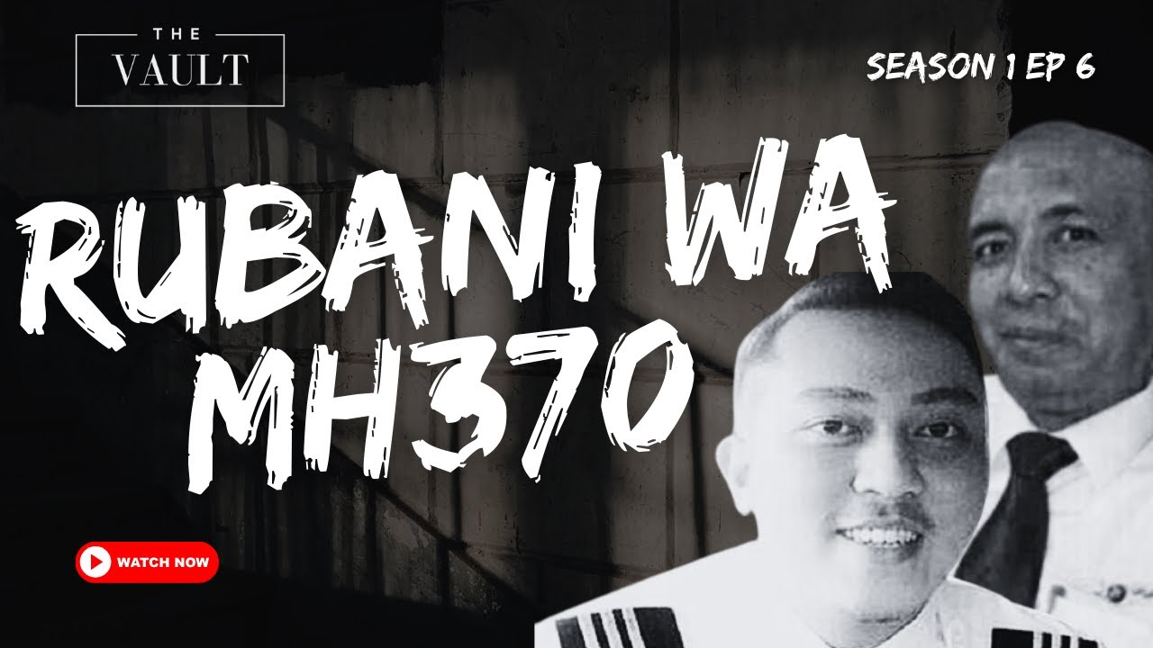 Ujasusi na upotevu wa ndege ya Malaysia | THE VAULT (S01E06)