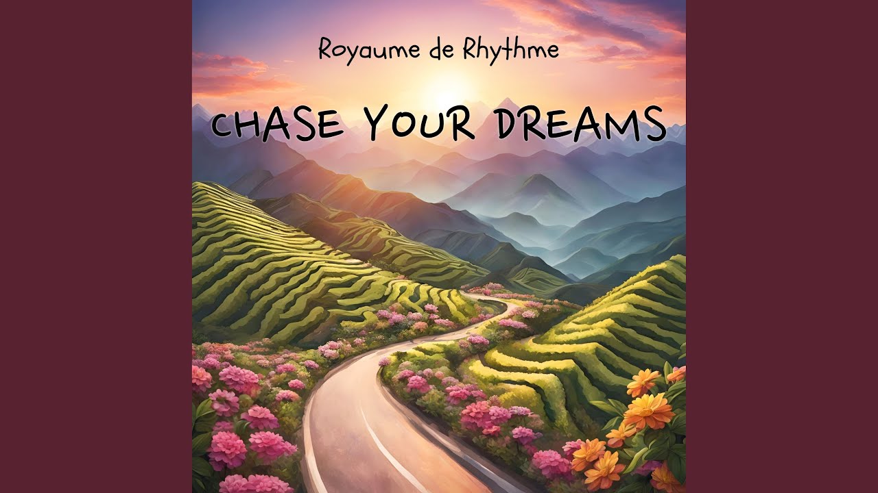 Chase Your Dreams