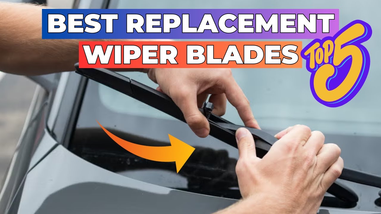 ▶️ 5 Best Replacement Wiper Blades 2025 | Durable, Streak-Free & Easy to Install