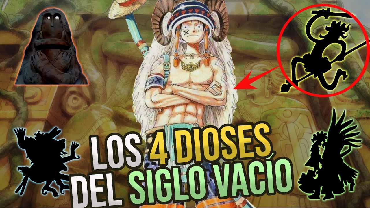 Los 4 Dioses del Siglo Vacio | Sun God Nika - Teoria One Piece